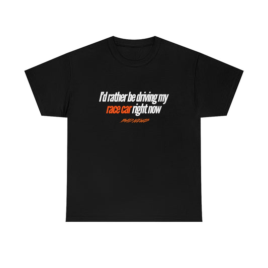 ID RATHER BE DRIVING T-SHIRT